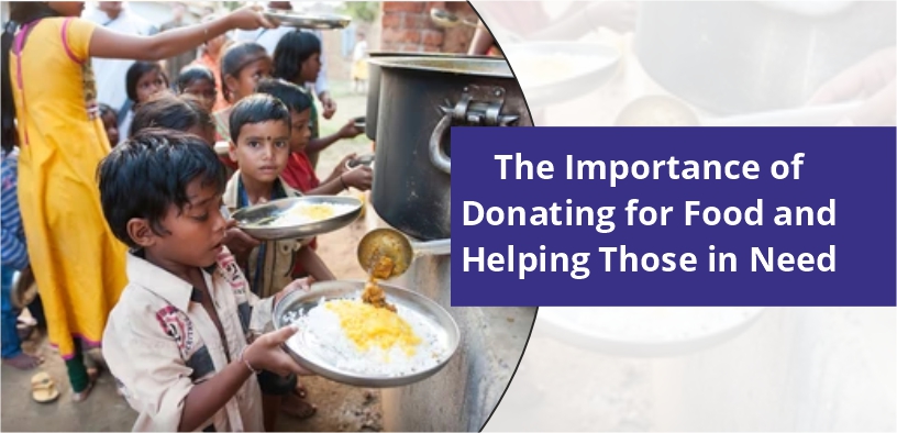 The Importance of Donating for Food and Helping Those in Need