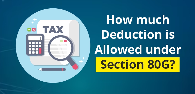 Understanding Section 80G: How Much Deduction is Allowed? Benefits of Donations