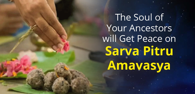 The Soul of Your Ancestors will Get Peace on Sarva Pitru Amavasya 2024